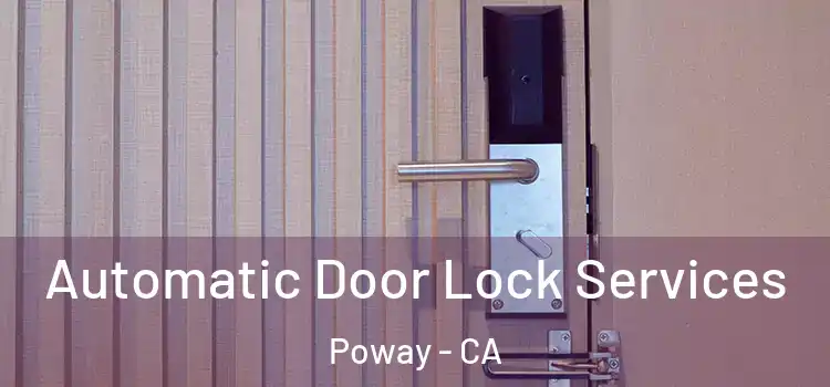 Automatic Door Lock Services Poway - CA