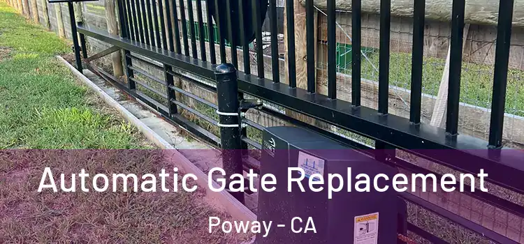  Automatic Gate Replacement Poway - CA