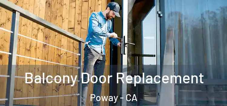  Balcony Door Replacement Poway - CA