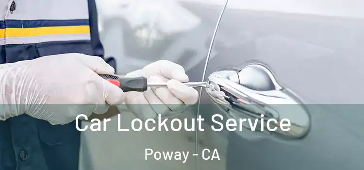  Car Lockout Service Poway - CA