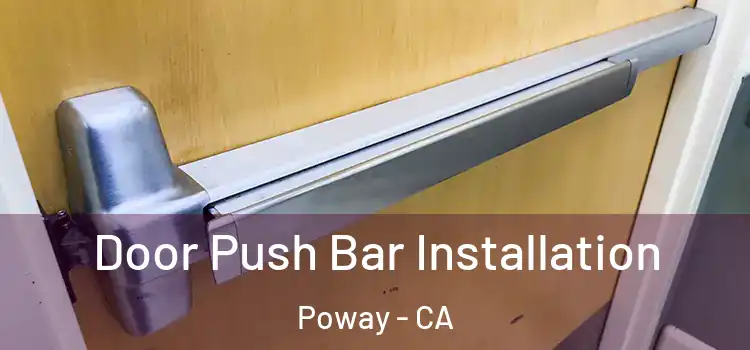 Door Push Bar Installation Poway - CA