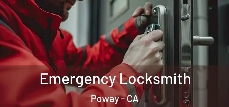 Emergency Locksmith Poway - CA