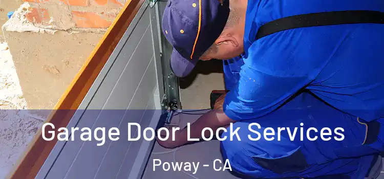 Garage Door Lock Services Poway - CA
