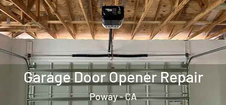  Garage Door Opener Repair Poway - CA