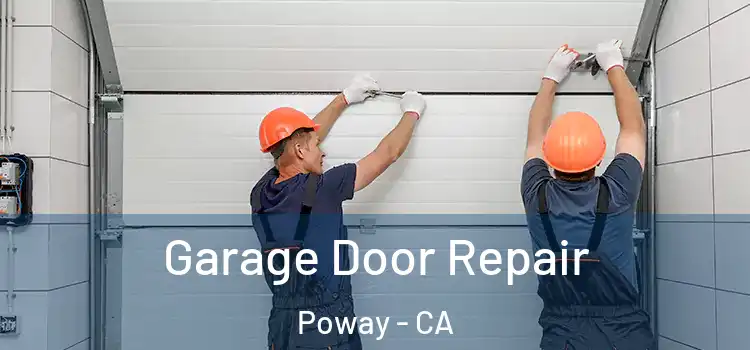  Garage Door Repair Poway - CA
