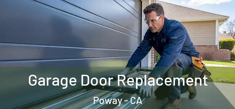  Garage Door Replacement Poway - CA