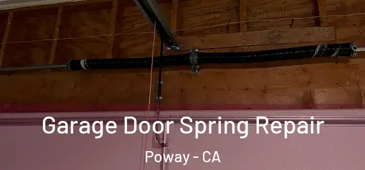  Garage Door Spring Repair Poway - CA