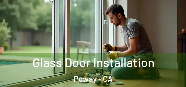 Glass Door Installation Poway - CA