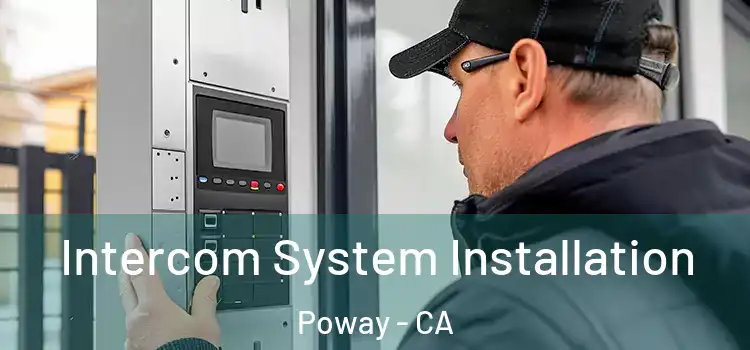  Intercom System Installation Poway - CA