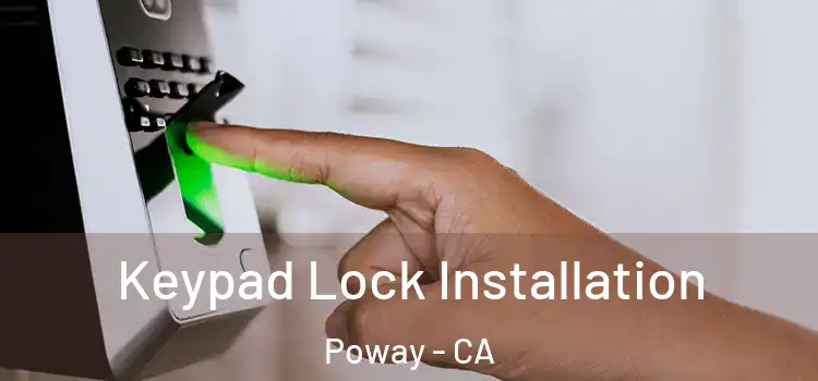 Keypad Lock Installation Poway - CA