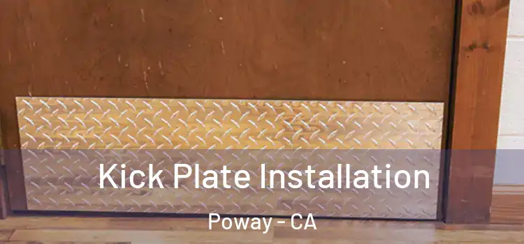 Kick Plate Installation Poway - CA