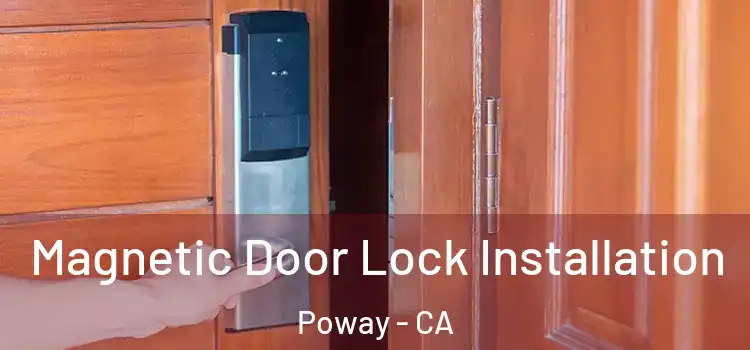  Magnetic Door Lock Installation Poway - CA