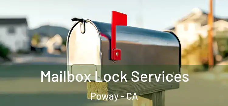 Mailbox Lock Services Poway - CA