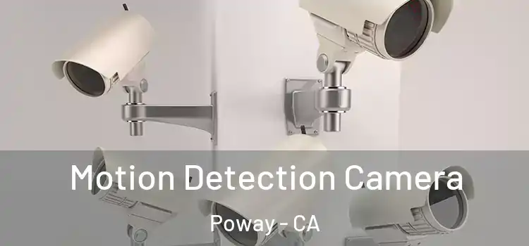  Motion Detection Camera Poway - CA