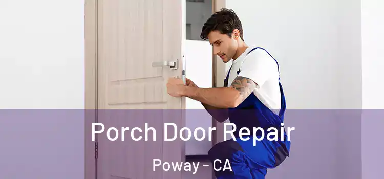  Porch Door Repair Poway - CA